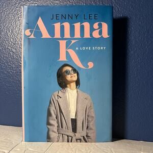 Anna K: A Love Story (Anna K, 1)